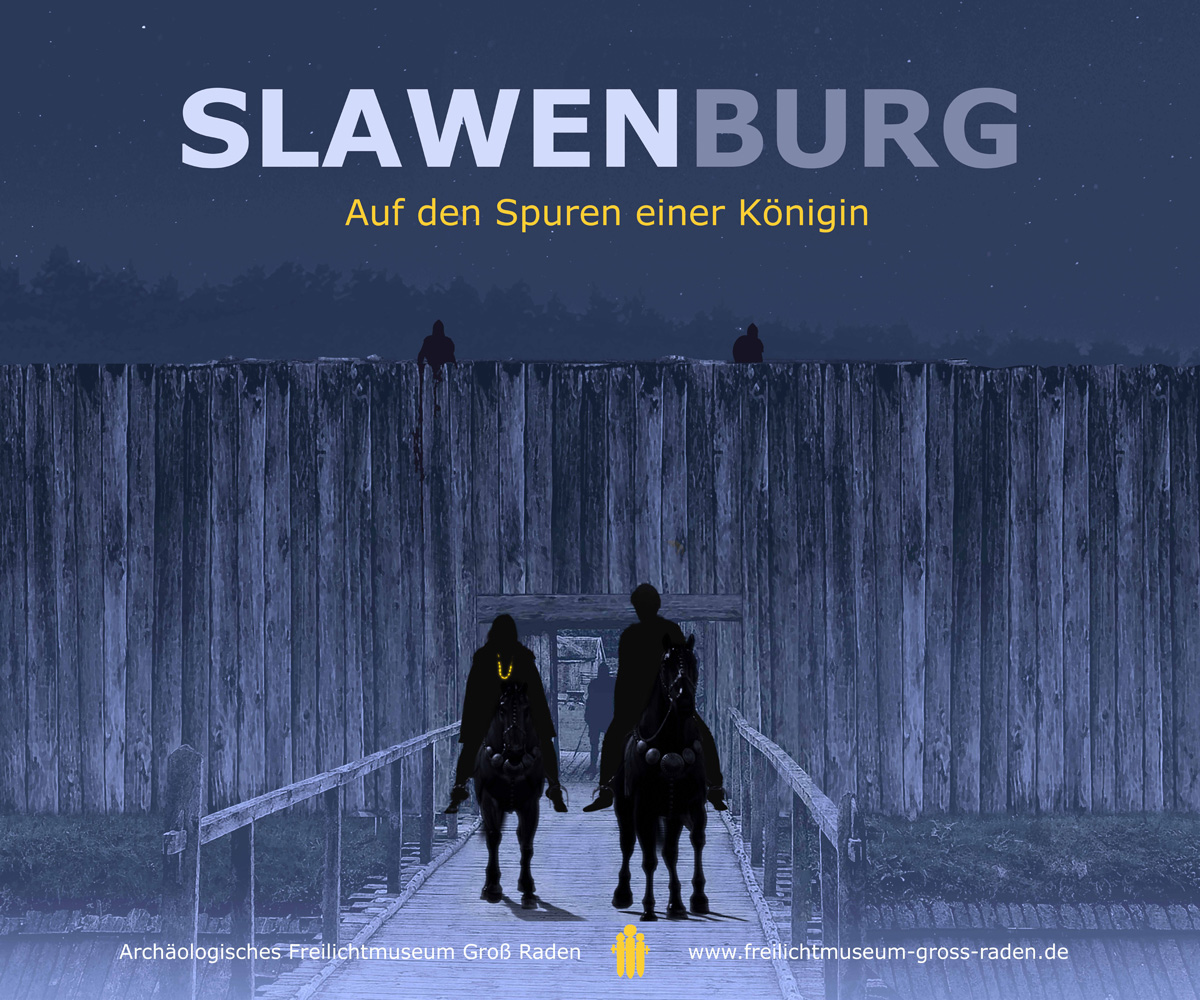 Titel der Sonderausstellung SLAWENBURG – Auf den Spuren einer Königin